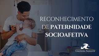 Reconhecimento de Paternidade Socioafetiva [upl. by Standford661]